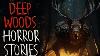 7 Scary Deep Woods Horror Stories