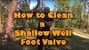How To Clean A Shallow Well Foot Valve
