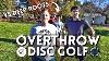 Is Overthrow Even Good Overthrow Disc Golf Vs Deep Roots